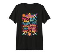 Yes Day: When Time Slows Down and Hearts Open Up Premium T-Shirt