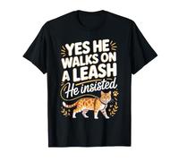 Yes He Walks On A Leash He Insisted Bengal Cat T-Shirt
