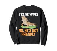 Yes He Waves No He's Not Friendly Bearded Dragon Reptile Sweatshirt