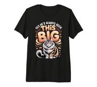 Yes He's Always Been This Big Maine Coon Cat Lover Premium T-Shirt