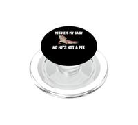 Yes He's My Baby No He's Not A Pet Bearded Dragon Mom PopSockets PopGrip for MagSafe