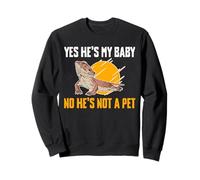 Yes He's My Baby No He's Not A Pet Bearded Dragon Mom Sweatshirt