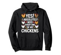 Yes I Absolutely Need Every One Of My Chickens Mom Mama Pullover Hoodie