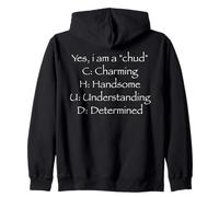Yes I Am A CHUD Charming Handsome Understanding Determined Zip Hoodie