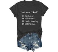 Yes I Am A Chud Shirt Confident Handsome Understanding Determined T-Shirt
