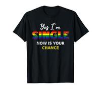 Yes I am Single Now Your Chance Gay Pride Rainbow Flag T-Shirt