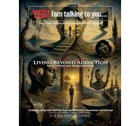 Yes! I am talking to you... (Addiction, Awareness and Change)