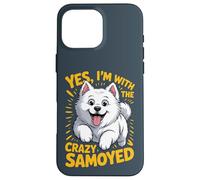 Yes, I am the crazy Samoyed Cartoon Pet Dog Breed Sammie Case for iPhone 16 Pro Max