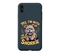 Yes, I am with the crazy Shorkie Cross Pet Mix Breed Dog Case for iPhone XS Max