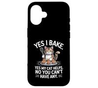 Yes I Bake My Cat Helps No Sharing Baking Baker Case for iPhone 16