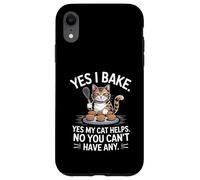 Yes I Bake My Cat Helps No Sharing Baking Baker Case for iPhone XR