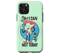 Yes I can, but not today - Funny Procastination Humor Case for iPhone 11 Pro