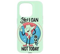 Yes I can, but not today - Funny Procastination Humor Case for iPhone 15 Pro