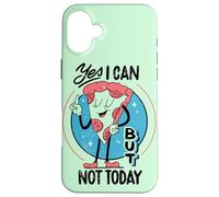 Yes I can, but not today - Funny Procastination Humor Case for iPhone 16 Plus