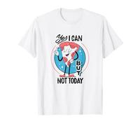 Yes I can, but not Today - Funny Procastination Humor T-Shirt