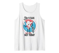 Yes I can, but not Today - Funny Procastination Humor Tank Top