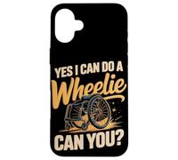 Yes I Can Do A Wheelie Can You Wheelchair User Case for iPhone 16 Plus