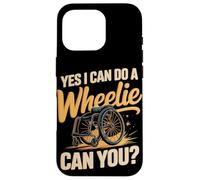 Yes I Can Do A Wheelie Can You Wheelchair User Case for iPhone 16 Pro