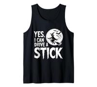 Yes I Can Drive A Stick Halloween Witch Spooky Broomstick Tank Top