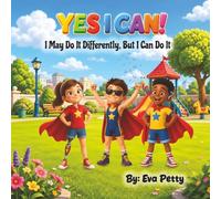 YES I CAN!: I May Do It Differently, But I Can Do It