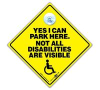 Yes I Can Park Here Not All Disabilities Are Visible Car Sign, Disabled Driver Sign, Disability Advisory Vehicle Sign For Disabled or Wheelchair User in Super Bright Yellow and Black 14cm x 14cm