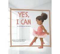 Yes I Can - The Little Ballerinas Affirmations