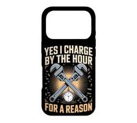 Yes I Charge by the Hour for a Reason Plumber Plumbing Case for iPhone 17 Pro
