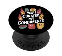Yes I Curated My Condiments Funny Sauce Collector PopSockets Adhesive PopGrip