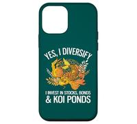 Yes I Diversify I Invest In Stocks, Bonds And Koi Ponds Case for iPhone 12 mini