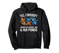 Yes, I Diversify In Stocks, Zen & Koi Ponds Funny Investor Pullover Hoodie