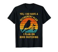 Yes I Do Have a Retirement Plan I Plan on Bird Watching Value Graphic T-Shirt
