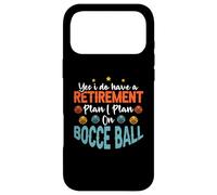 Yes I do have a retirement plan I plan on Bocce Ball Case for iPhone 17 Pro Max