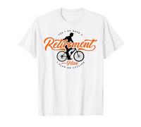 Yes I Do Have A Retirement Plan I Plan On Cycling Retired T-Shirt