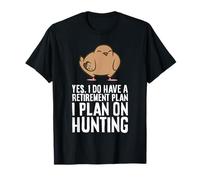 Yes, I Do Have A Retirement Plan I Plan On Dove Hunting T-Shirt