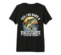 Yes I Do Have A Retirement Plan I Plan On Fishing Grandpa Premium T-Shirt