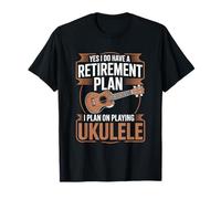 Yes I Do Have A Retirement Plan I Plan On Playing Ukulele T-Shirt