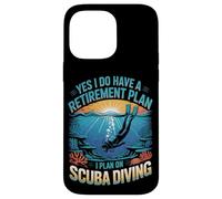 Yes I Do Have A Retirement Plan I Plan On Scuba Diving Case for iPhone 14 Pro Max