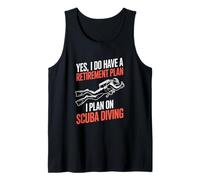 Yes I Do Have A Retirement Plan I Plan On Scuba Diving Tank Top