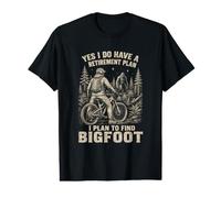 Yes I Do Have A Retirement Plan I Plan to Find Bigfoot MTB Value Graphic T-Shirt