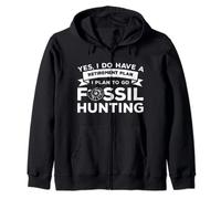 Yes I Do Have A Retirement Plan I Plan To Go Fossil Hunting Zip Hoodie