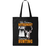 Yes I Do Have A Retirement Plan I Plan to Go Hunting Natural Ecological Cotton Tote Bag Black