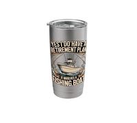 Yes I Do Have A Retirement Plan It Involves A Fishing Boat Stainless Steel Insulated Tumbler