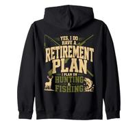 Yes I Do Have A Retirement Plan on Hunting and Fishing Zip Hoodie