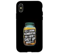 Yes I Drink Kombucha Won’t Shut Up About It Case for iPhone X/XS