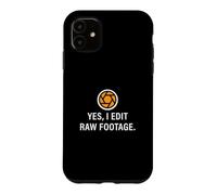 Yes I Edit Raw Footage Funny Film Editing For A Video Editor Case for iPhone 11