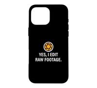 Yes I Edit Raw Footage Funny Film Editing For A Video Editor Case for iPhone 16 Pro Max