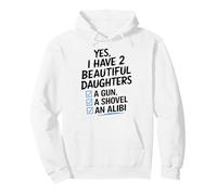 Yes I Have 2 Beautiful Daughters Father Dad Sarcastic Jokes Pullover Hoodie