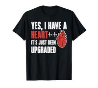 Yes I Have A Heart Its Just Been Upgraded T-Shirt