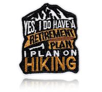 Yes I Have a Retirement Plan Hiking Patch, Cute Mountain Hiking Embroidered Iron On/Sew On for Backpack, Jacket, Hat, Shoes, DIY Funny Outdoor Humor Badge Gift for Hikers, Retirees, Adventure Lovers