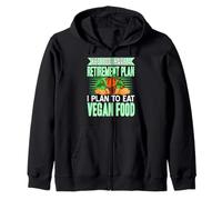 Yes I Have A Retirement Plan I Eat Plant Food Forever Zip Hoodie